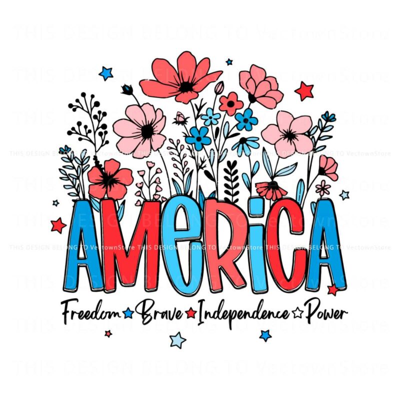 america-wildflowers-freedom-brave-independence-power-svg