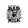 funny-dad-who-always-came-back-with-the-milk-svg
