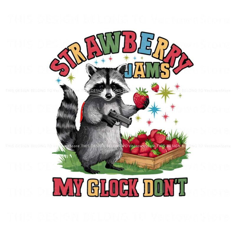 groovy-strawberry-jams-but-my-glock-dont-png