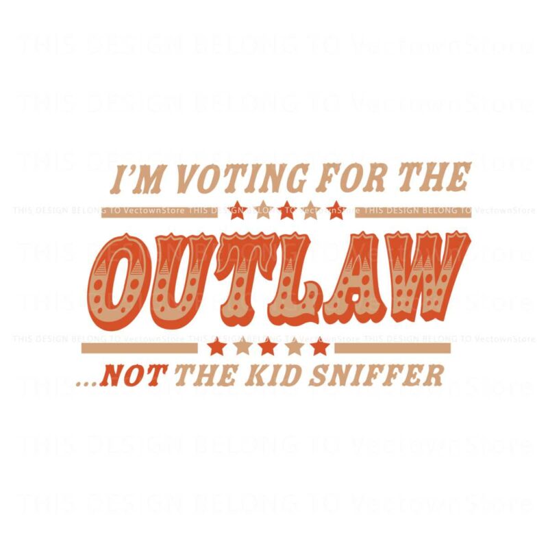 im-voting-for-the-outlaw-not-the-kid-sniffer-svg