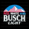 red-white-and-busch-light-4th-of-july-svg