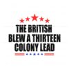 the-british-blew-a-thirteen-colony-lead-svg