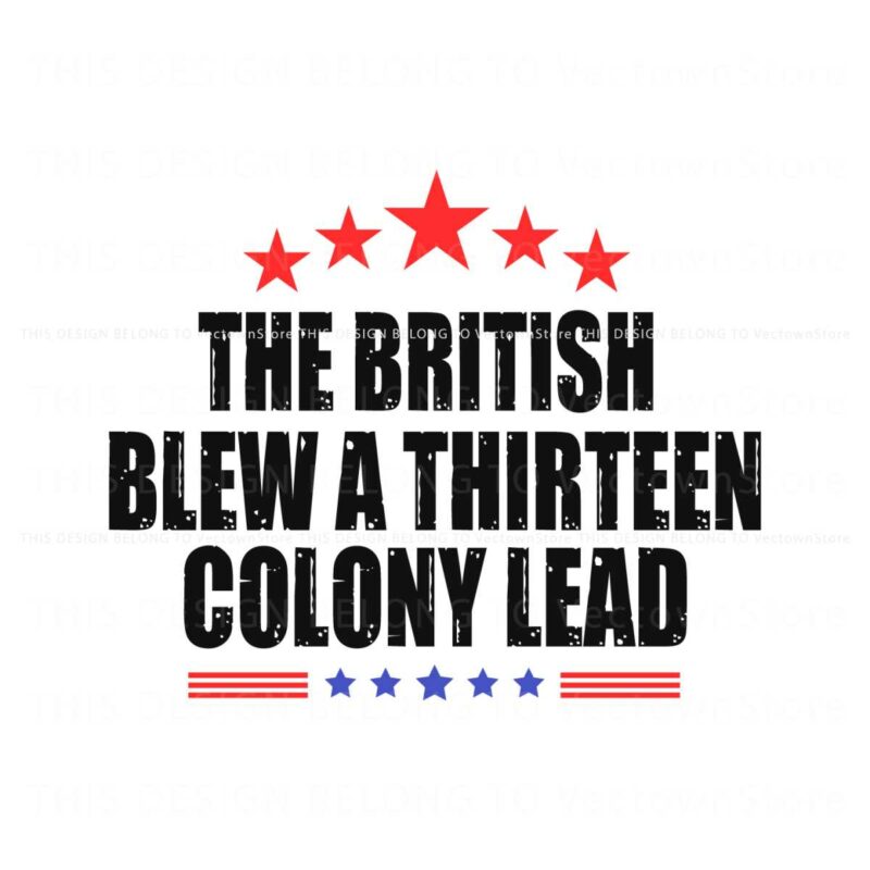 the-british-blew-a-thirteen-colony-lead-svg