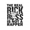 the-real-rick-ross-is-not-a-rapper-svg