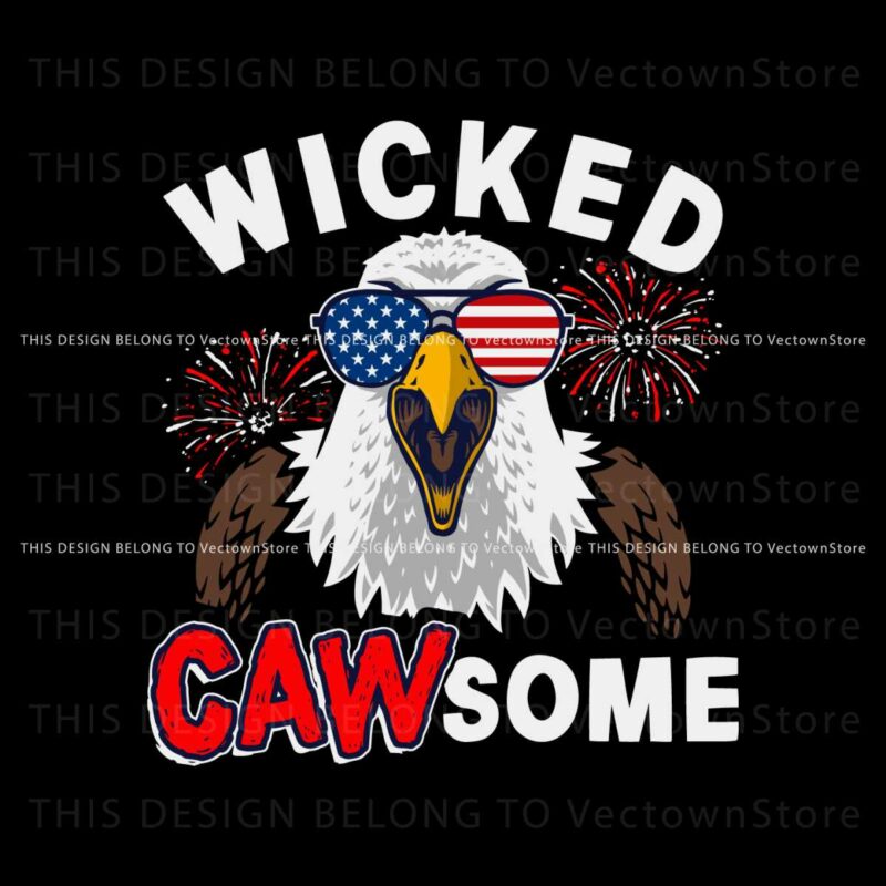 wicked-cawsome-bald-eagle-4th-of-july-svg