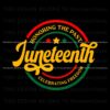 honoring-the-past-celebrating-freedom-juneteenth-svg