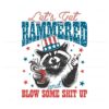 lets-get-hammered-funny-raccoon-4th-of-july-svg