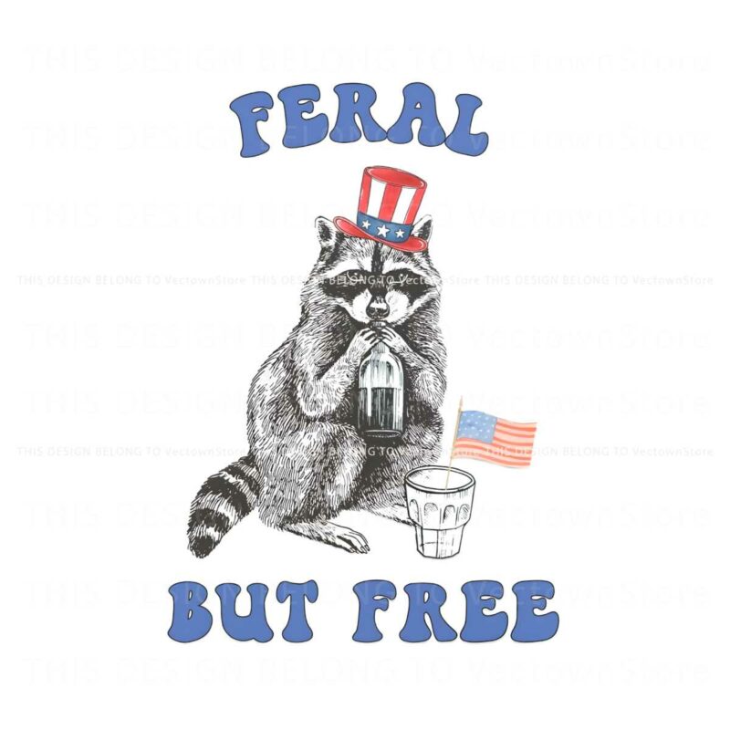 funny-4th-of-july-feral-but-free-png