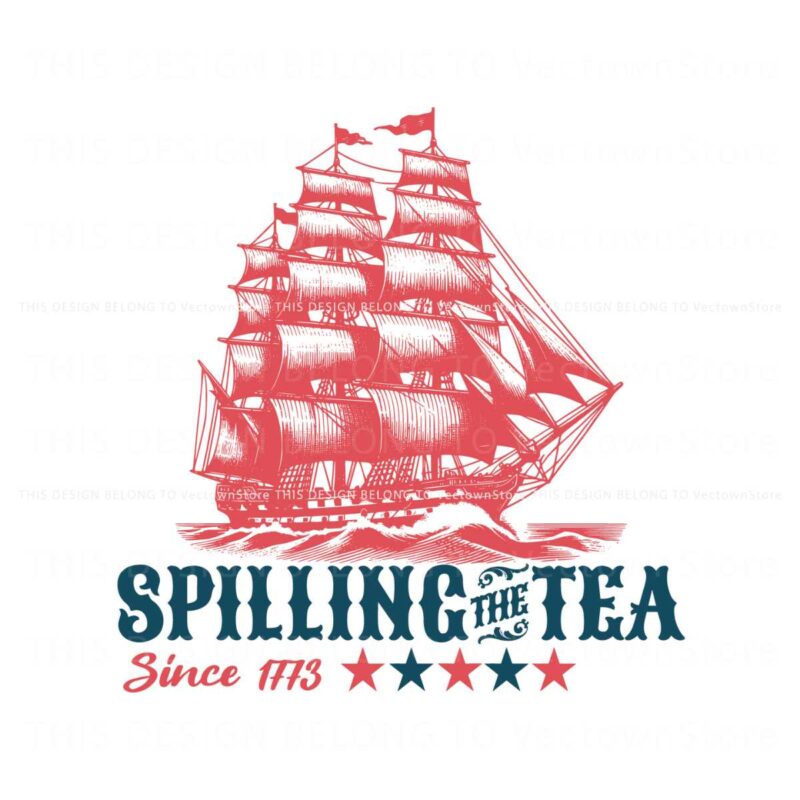 spilling-the-tea-since-1773-patriotic-day-svg