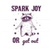 spark-joy-or-get-out-vintage-retro-90s-raccoon-svg