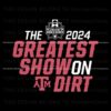 the-greatest-show-on-dirt-texas-world-series-2024-svg