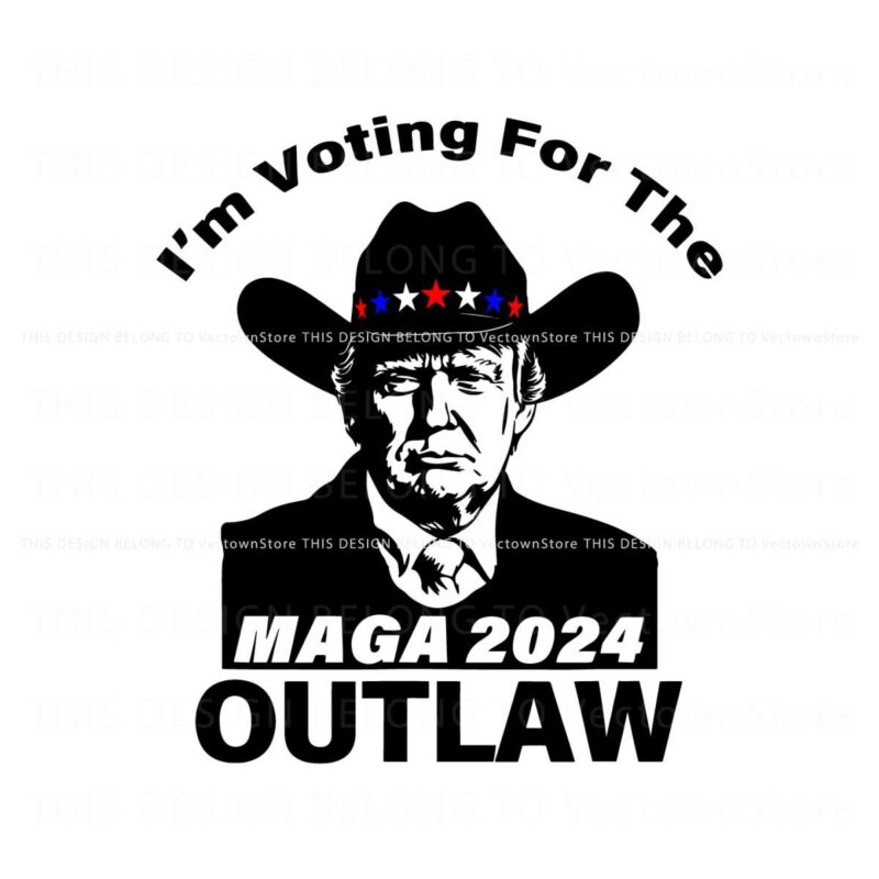im-voting-for-the-outlaw-maga-2024-svg
