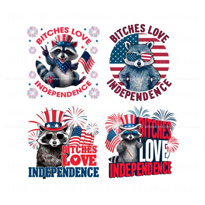 bitches-love-independence-raccoon-png-bundle