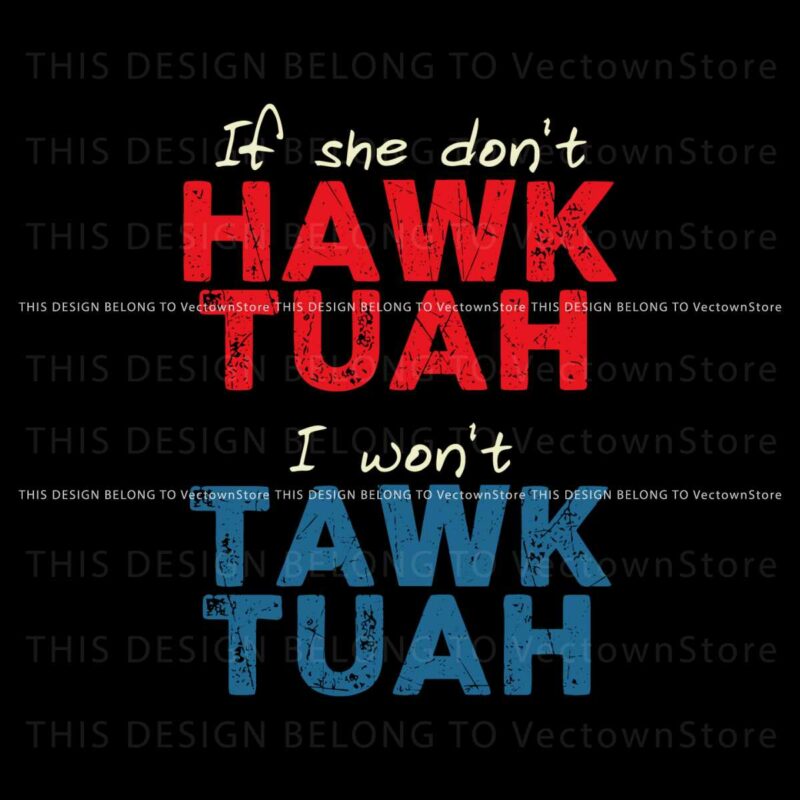 funny-if-she-dont-hawk-tuah-svg