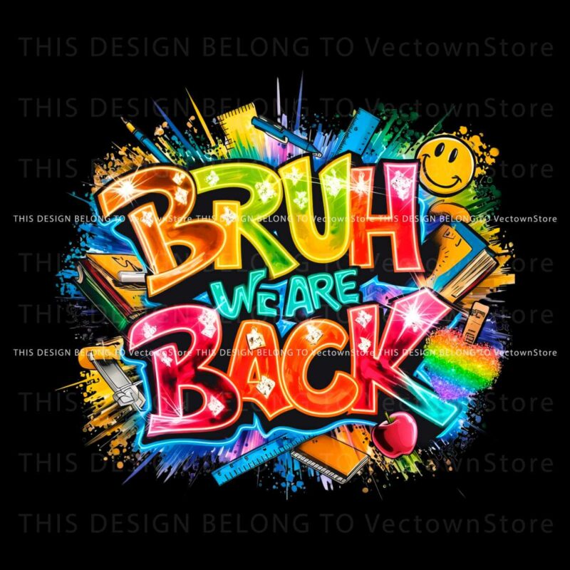 back-to-school-bruh-we-are-back-png