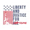 liberty-and-justice-for-some-equal-rights-patriotic-svg