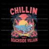 summer-vibe-chillin-like-a-beachside-villain-png