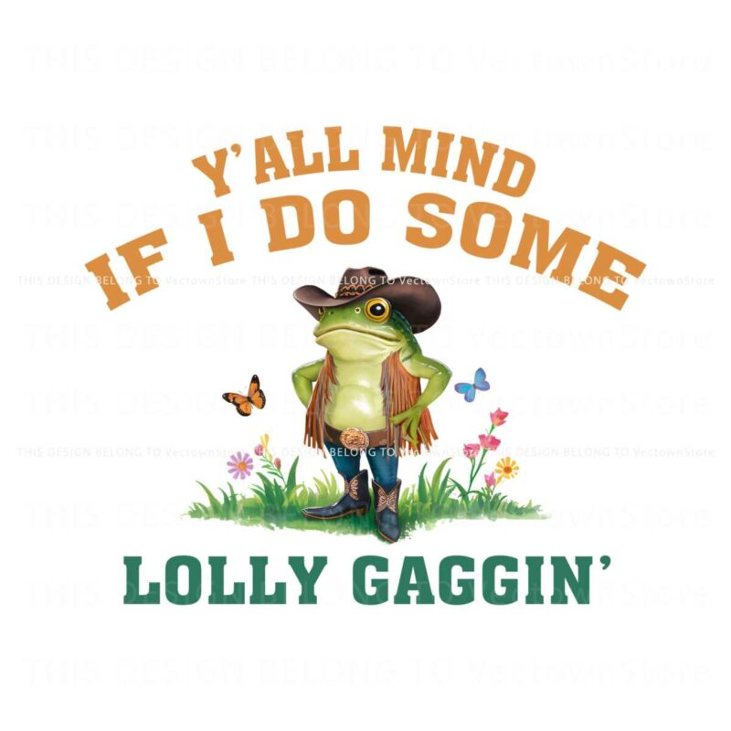 if-i-do-some-lollygagging-cowboy-frog-png