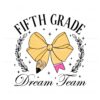 fifth-grade-dream-team-pencil-coquette-bow-svg