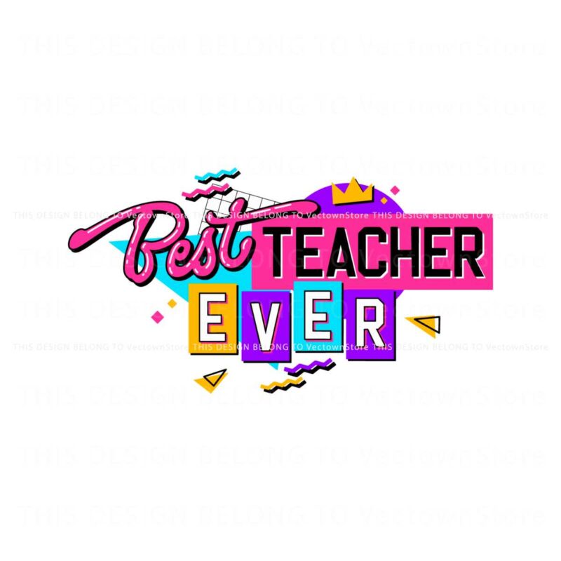 best-teacher-ever-student-first-day-of-school-svg