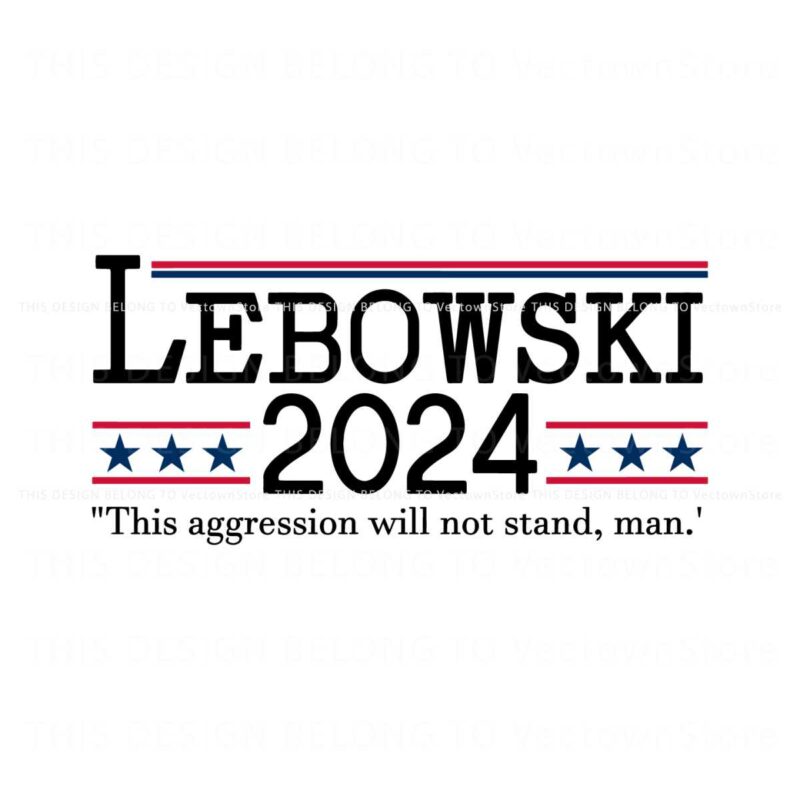 lebowski-2024-this-aggression-will-not-stand-svg