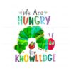 we-are-hungry-for-knowledge-png