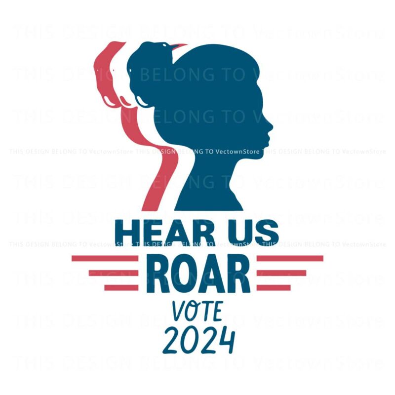 hear-us-roar-vote-2024-funny-vote-girl-svg