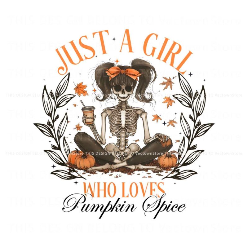 just-a-girl-who-loves-pumpkin-spice-skeleton-png