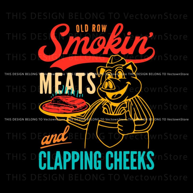 old-row-smokin-meats-and-clapping-cheeks-svg