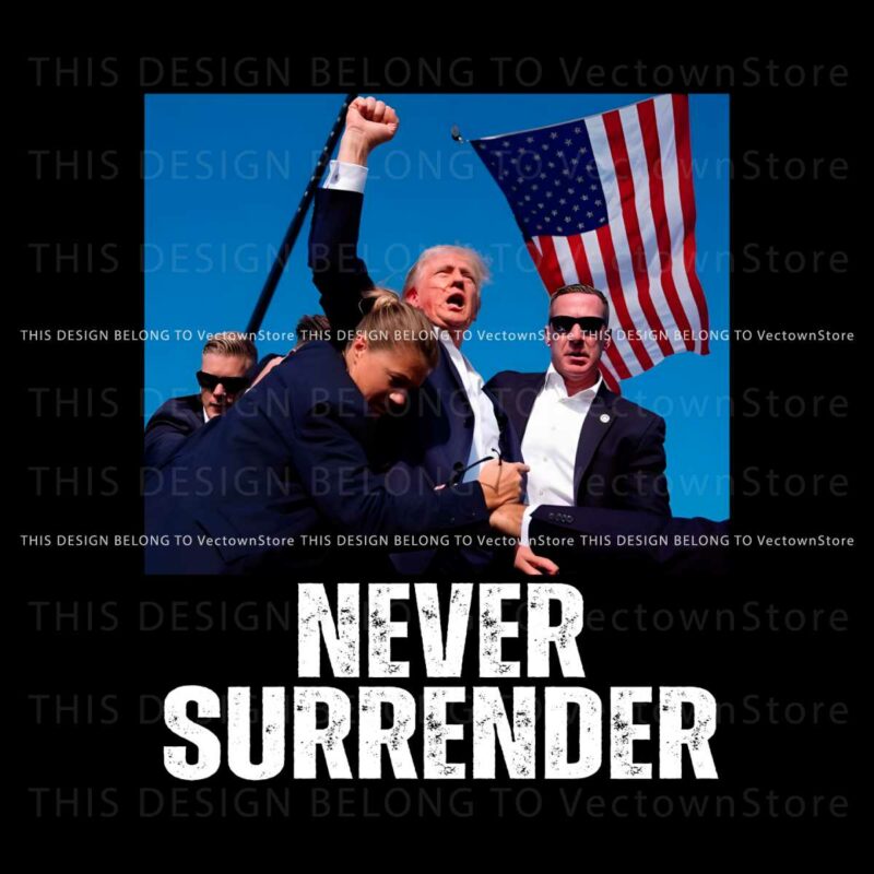 never-surrender-trump-statement-shooting-png