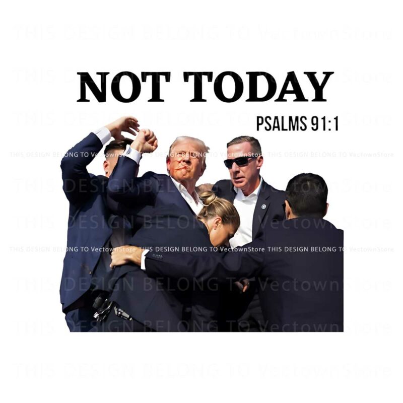not-today-trump-shooting-fight-on-png