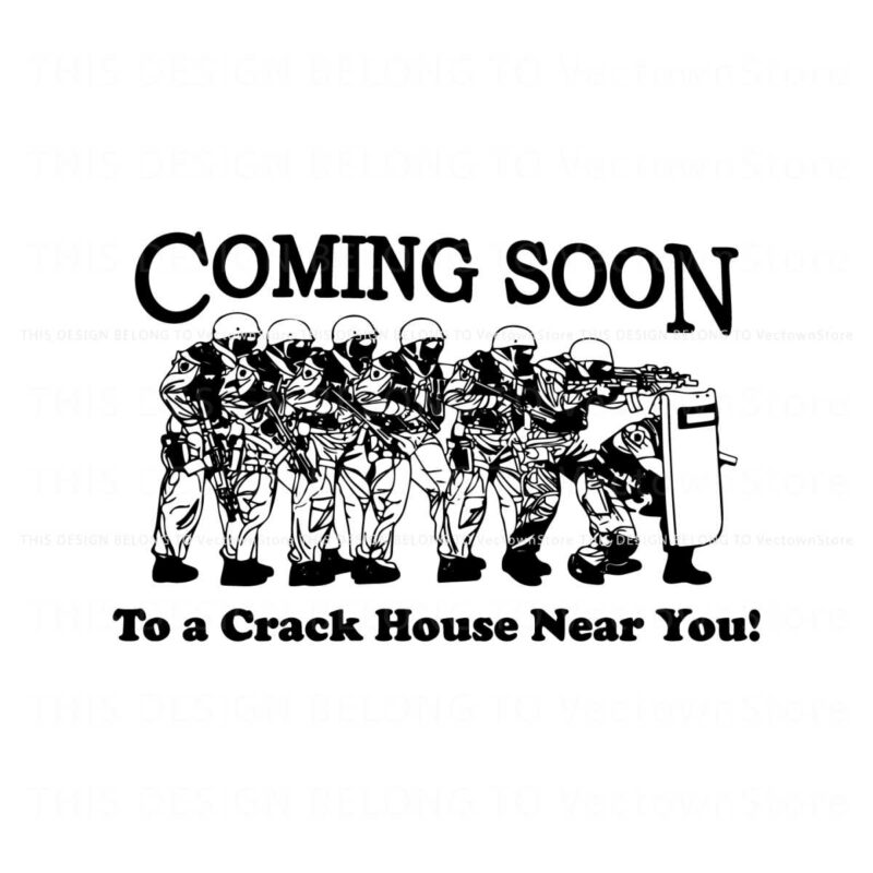 coming-soon-to-a-crack-house-near-you-svg