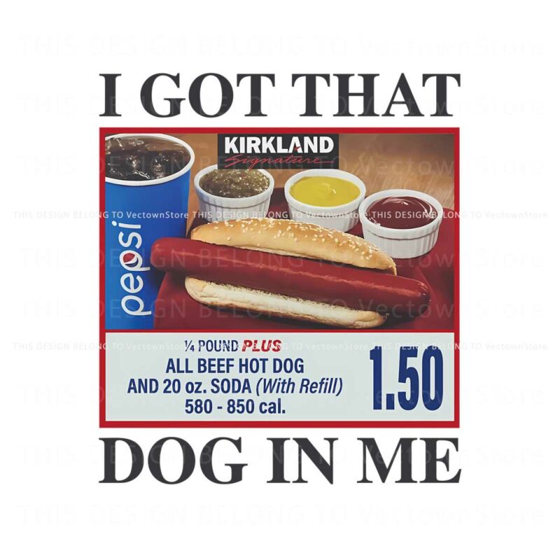 i-got-that-dog-in-me-hotdog-meme-png