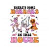 funny-spooky-girl-theres-some-horrors-in-this-house-svg
