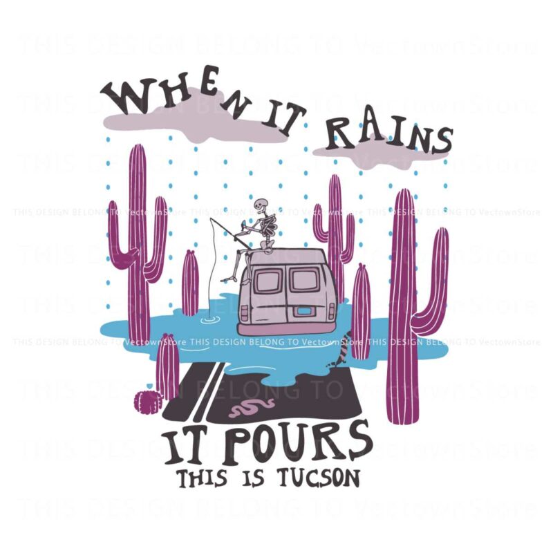 when-it-rains-it-pours-this-is-tucson-svg