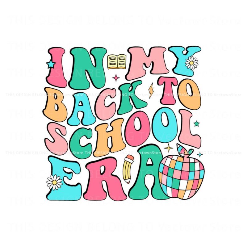 in-my-back-to-school-era-first-day-of-school-svg