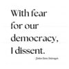 with-fear-for-our-democracy-i-dissent-political-saying-svg
