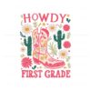 howdy-first-grade-teacher-school-back-svg