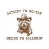 raccoon-outside-im-hootin-but-inside-i-be-hollerin-svg