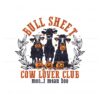 bull-sheet-cow-lover-club-moo-i-mean-boo-png