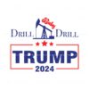 drill-baby-drill-trump-2024-stand-with-trump-svg