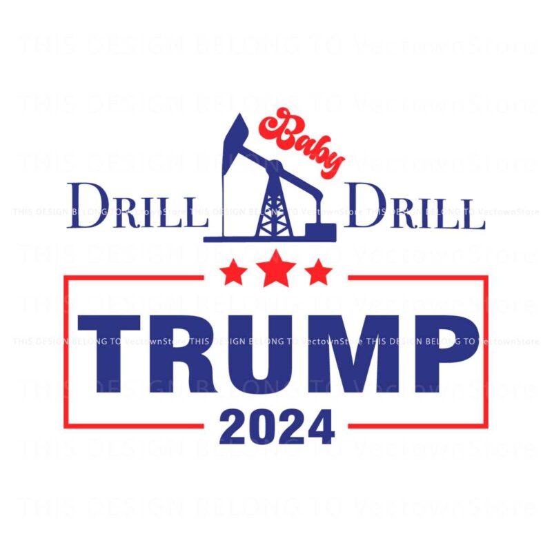 drill-baby-drill-trump-2024-stand-with-trump-svg