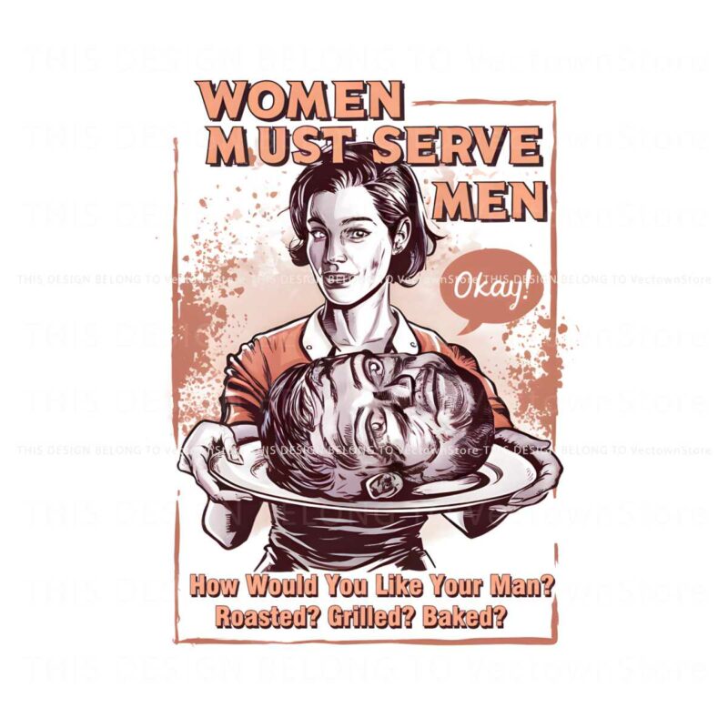 retro-feminist-women-must-serve-men-png