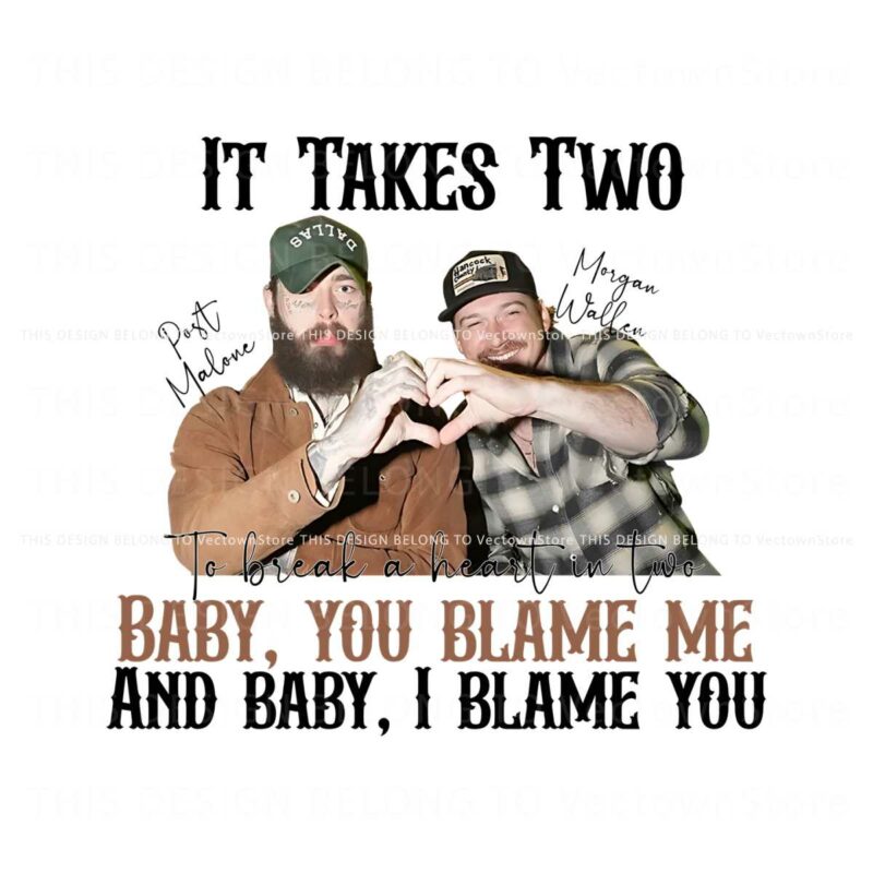 it-takes-two-baby-you-blame-me-png