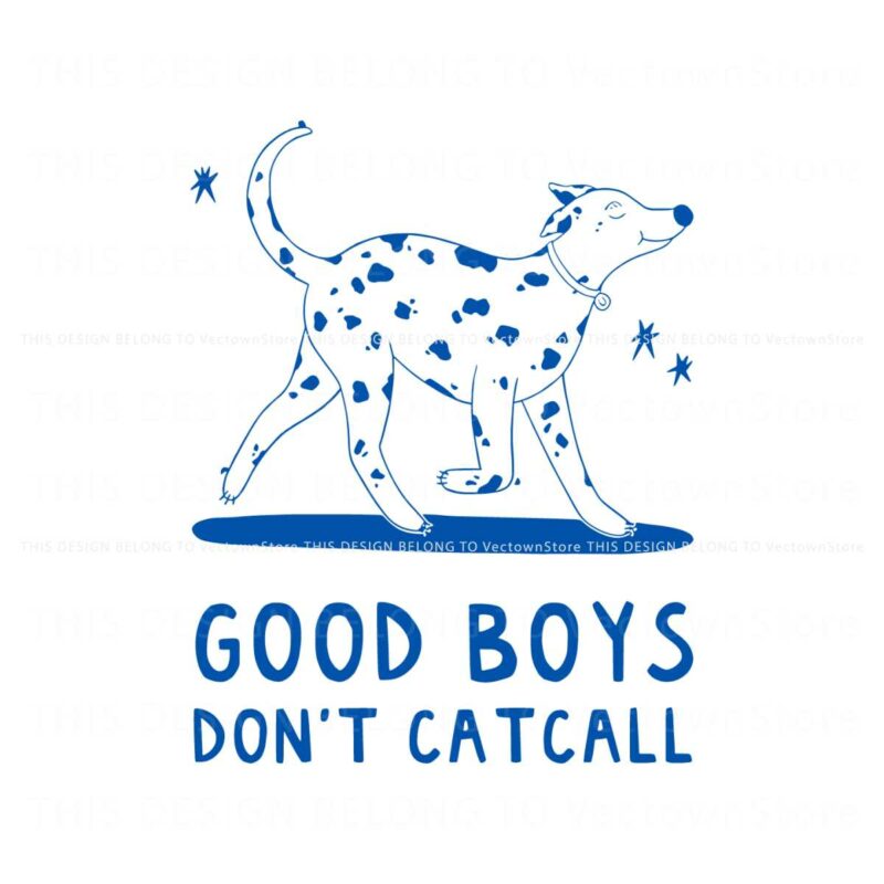 good-boys-dont-catcall-funny-saying-svg
