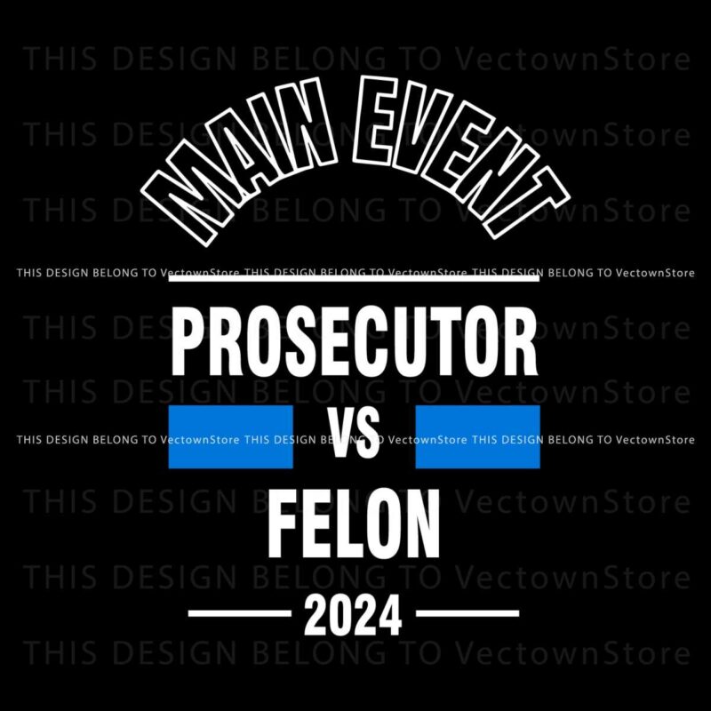 main-event-prosecutor-vs-felon-2024-svg