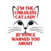 im-the-childless-cat-lady-jd-vance-warned-you-about-svg