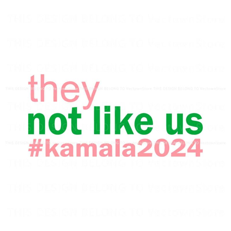 they-not-like-us-kamala-2024-svg