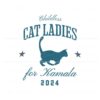 childless-cat-ladies-for-kamala-2024-svg