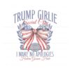 trump-girlie-social-club-i-make-no-apologies-png